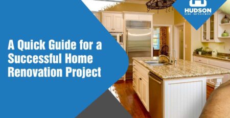 A Quick Guide for a Successful Home Renovation Project